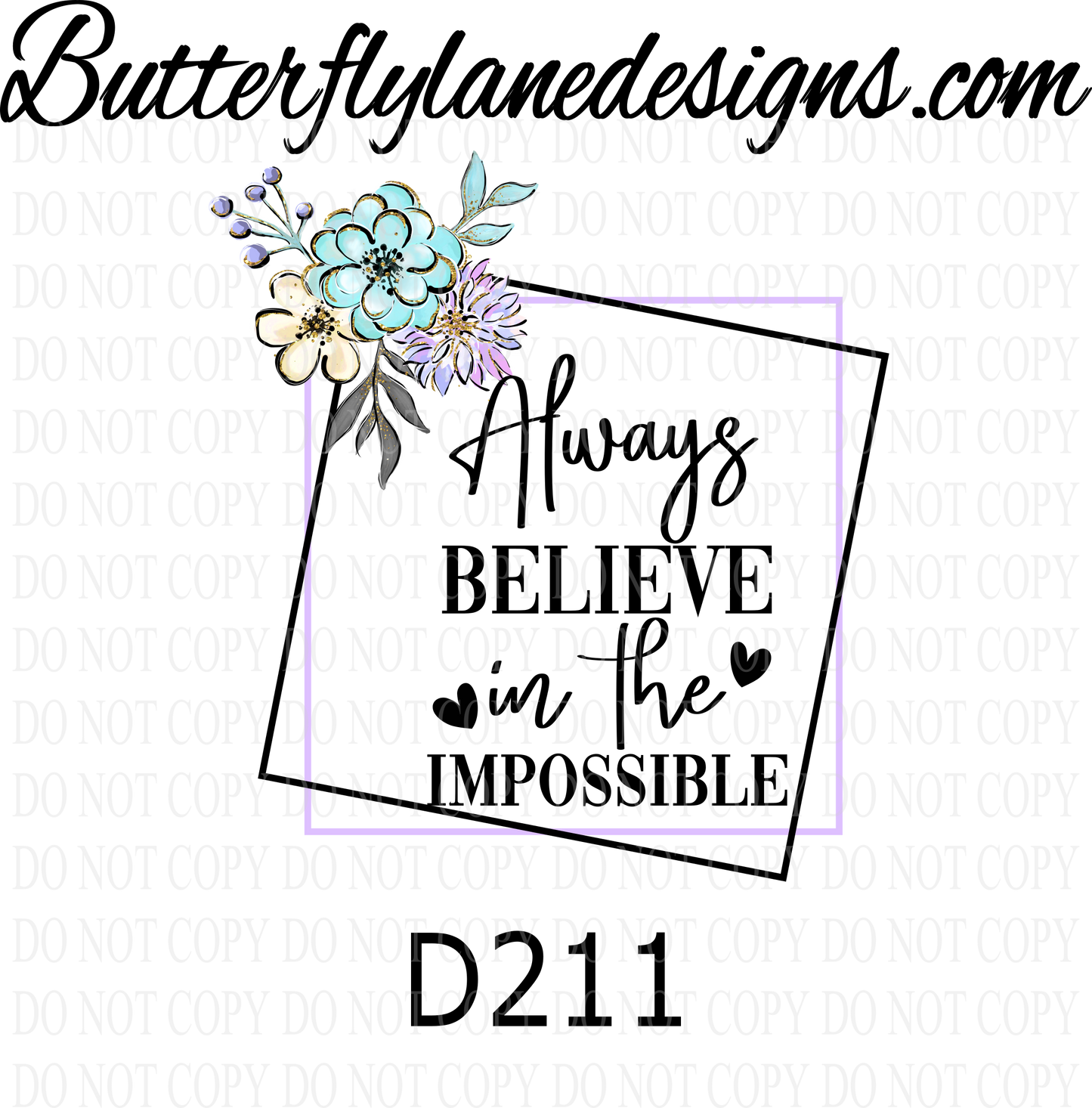 D211-always believe in the impossible-BLD :: Clear Decal :: VC Decal