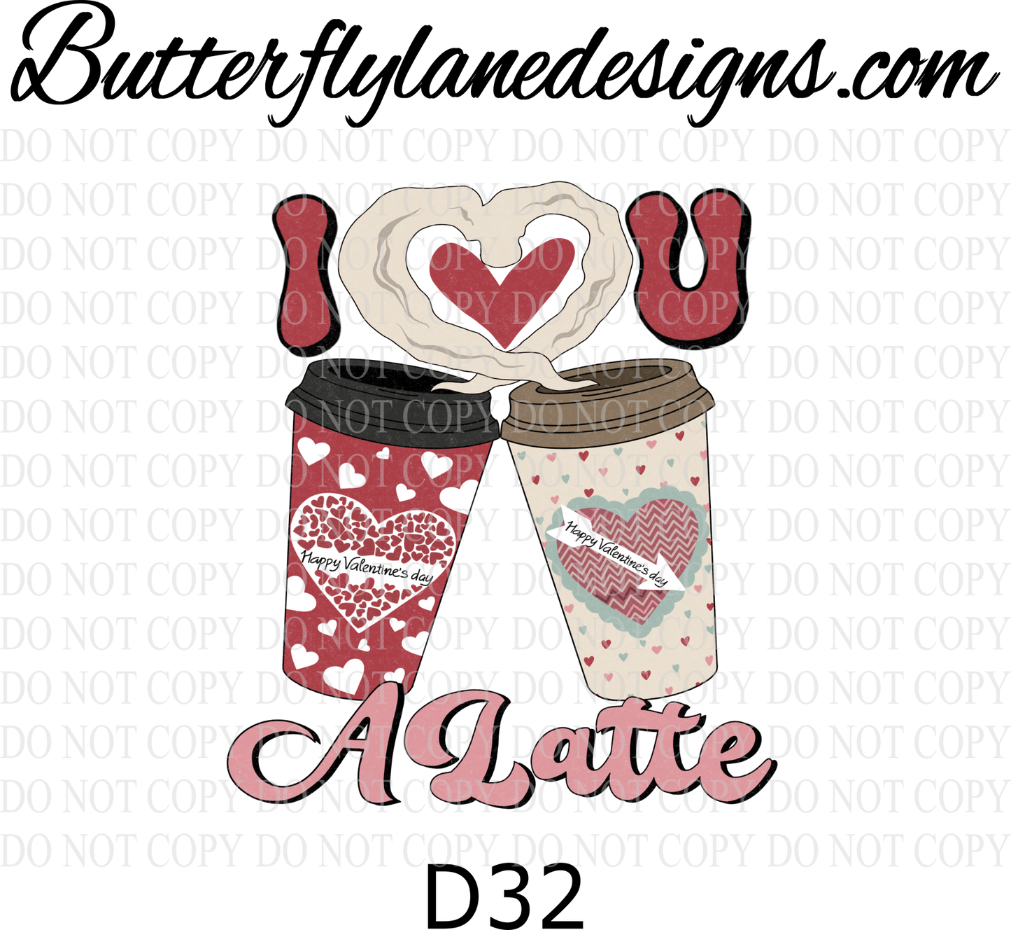 D32 I love you a latte :: Clear Decal :: VC Decal