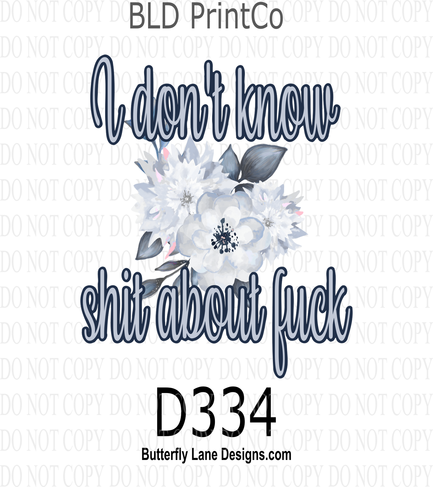 D334 I don't know shit about fuck-BLD  Clear Decal :: VC Decal