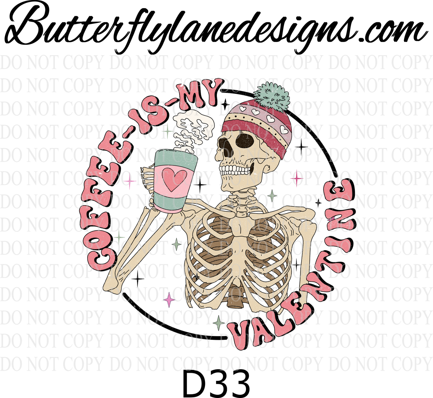 D33 Coffee is my Valentine-Skelly :: Clear Decal :: VC Decal