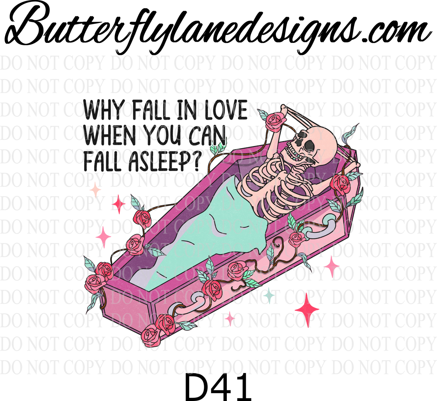 D41 Why fall in love when you can fall asleep :: Clear Decal :: VC Decal