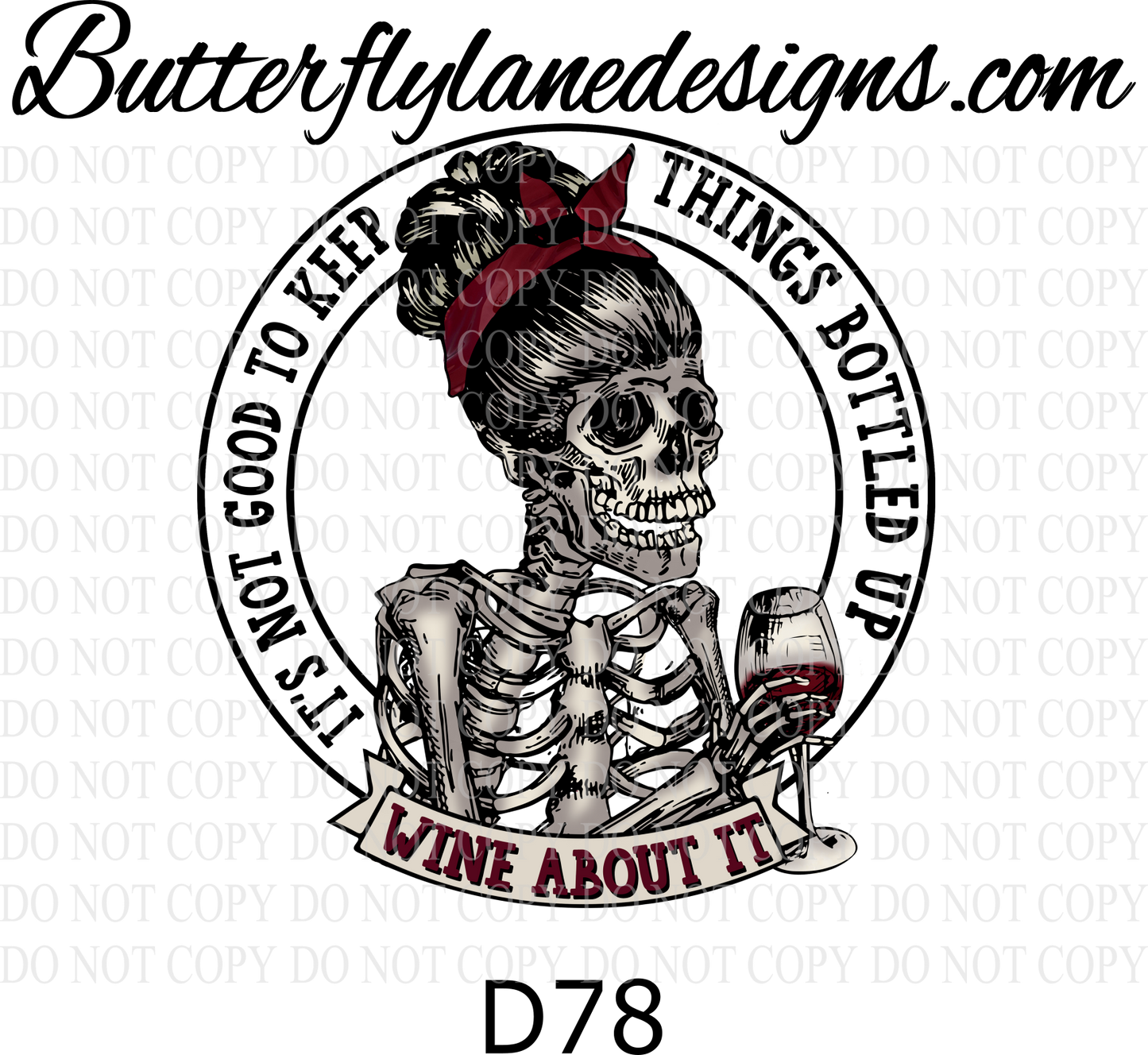 D78 Its not good to keep things bottled up- wine about it :: Clear Decal :: VC Decal