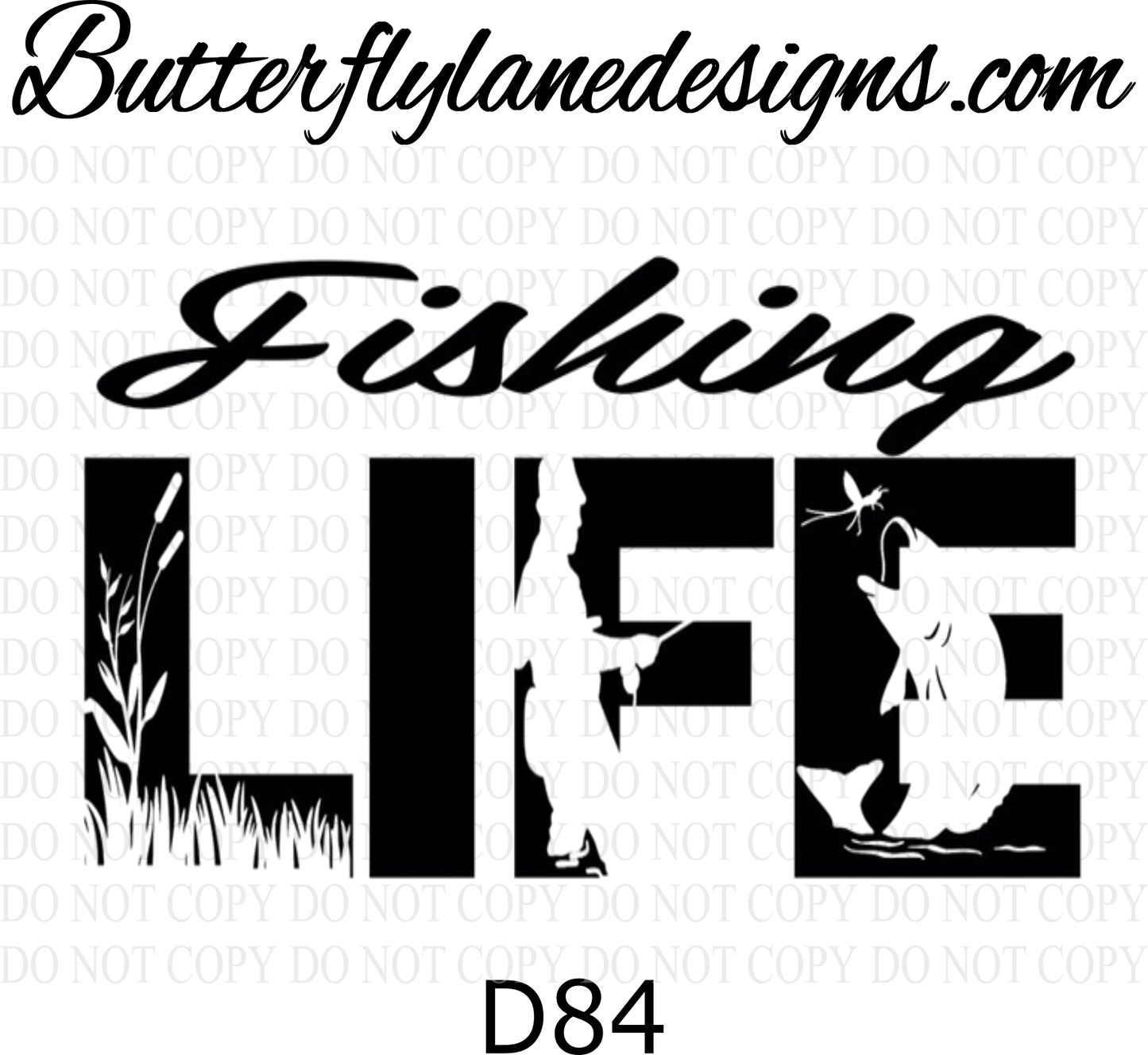 D84 Fishing Life :: Clear Decal :: VC Decal