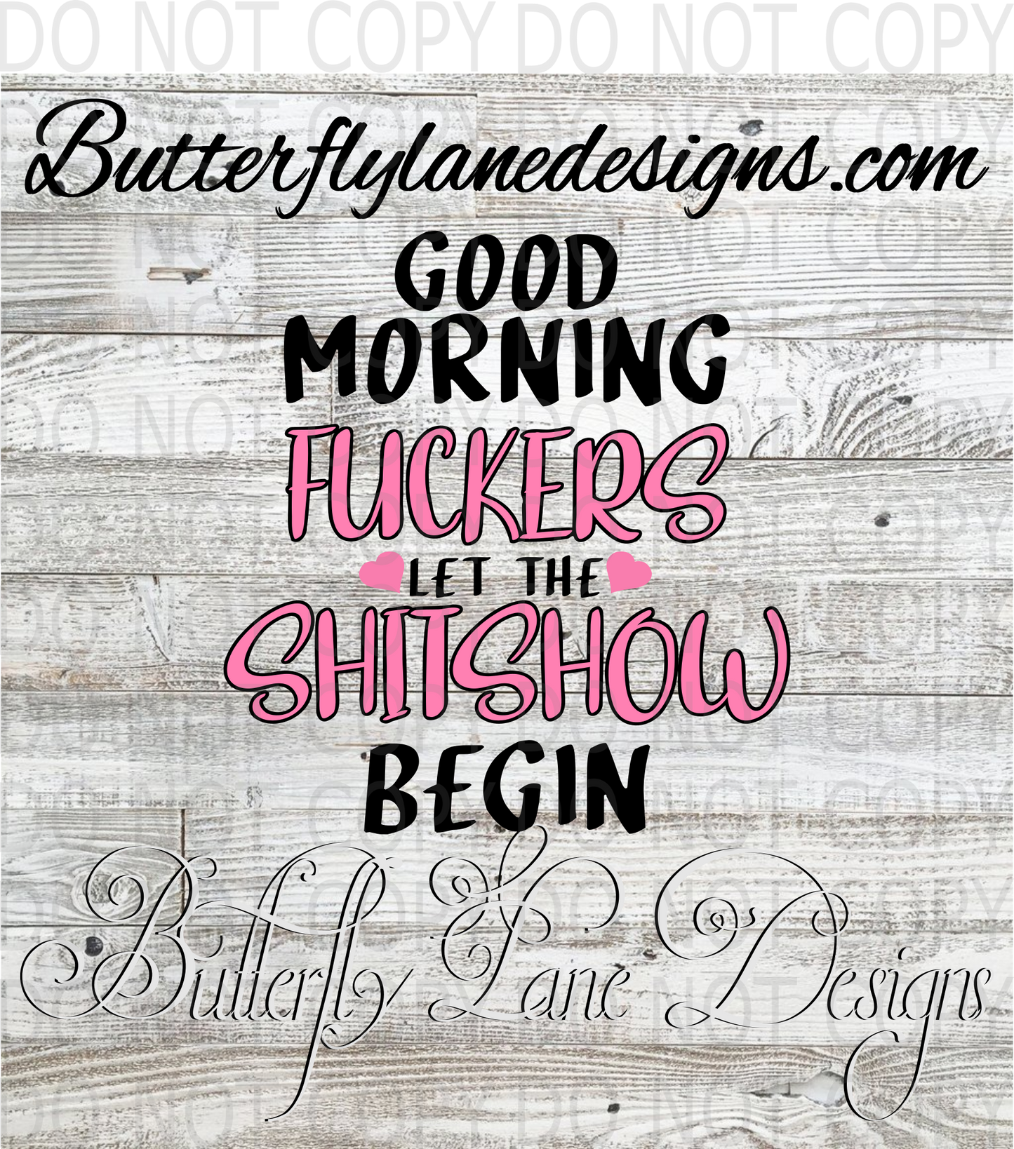 Good Morning Fuckers-Let the shitshow begin-02-BLD :: Clear : VC Decal