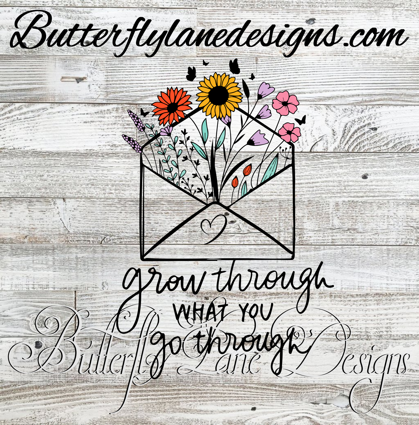 Grow through what you go through :: Clear Decal or VC Decal