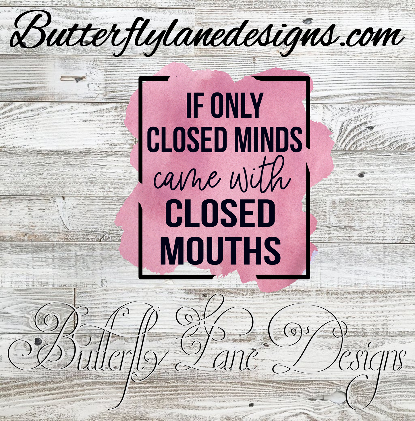 If only closed minds came with closed mouths :: Clear Cast Decal