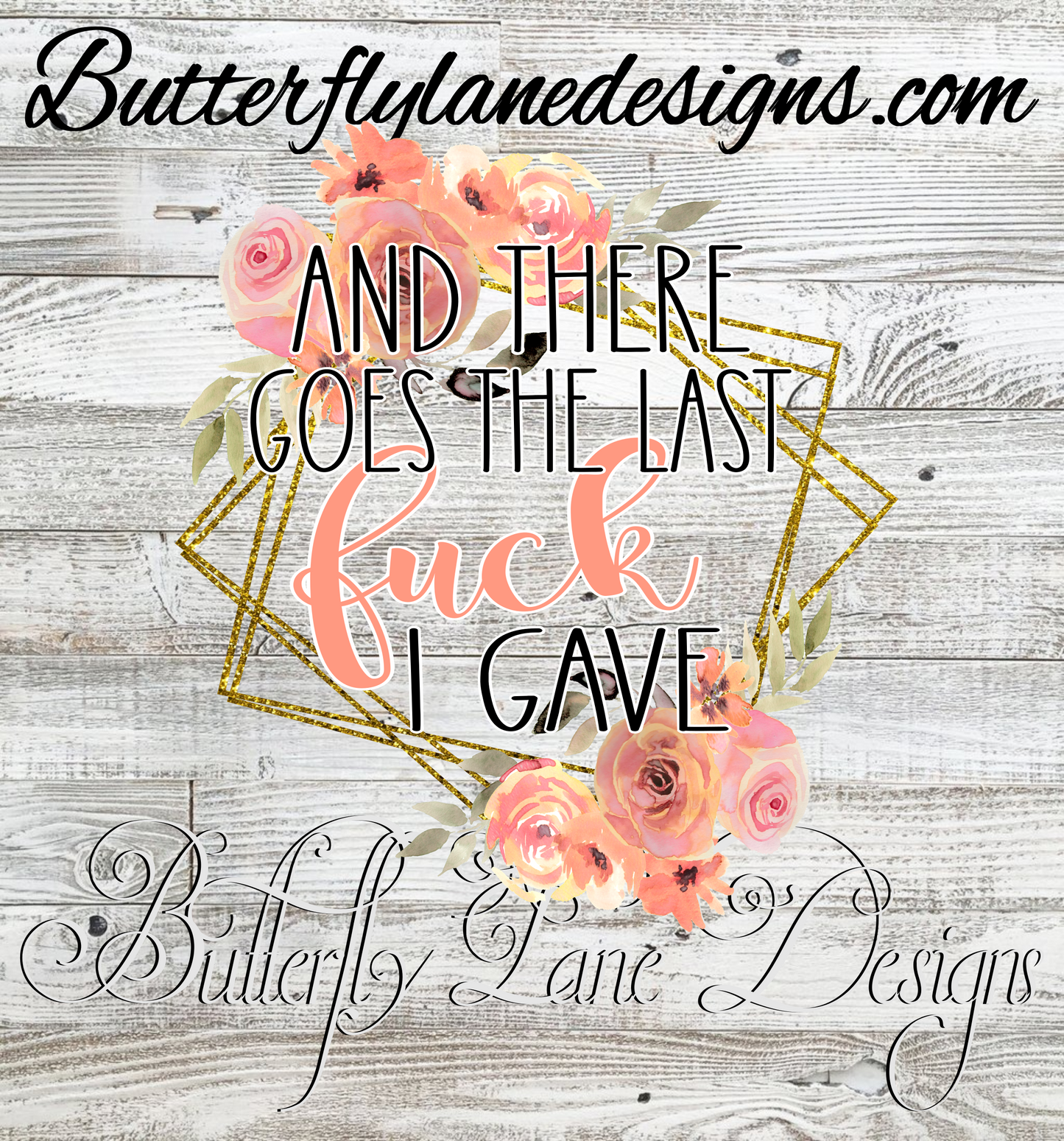 Well there goes the last fuck I gave- Peach :: Clear Decal