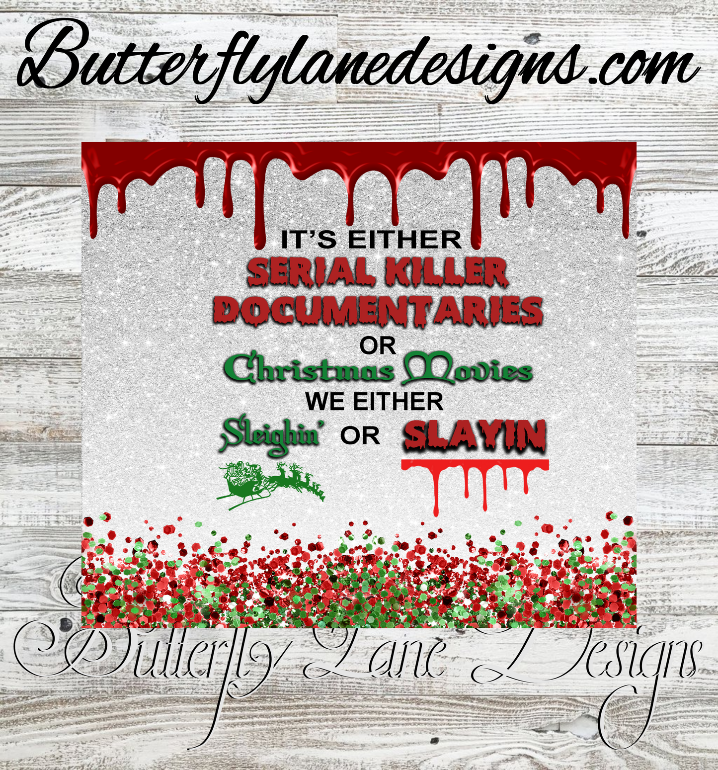 It's either serial killer documentaries or Christmas Movies; We Slaying or Sleighing- :: White Cast Tumbler wrap