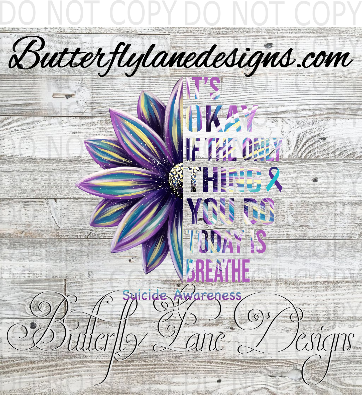 Suicide Awareness 02:: It's Ok if the only thing you do today is breath :: Clear Decal :: VC Decal