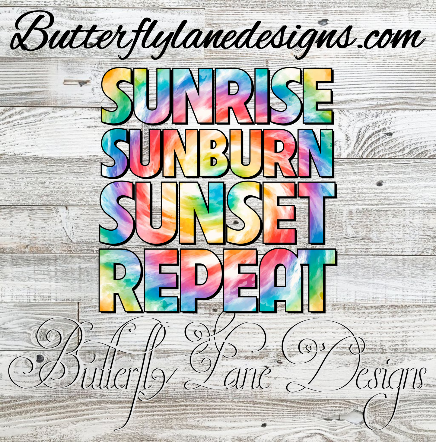 Sunrise-Sunburn-Sunset-Repeat :: Clear Decal :: VC Decal