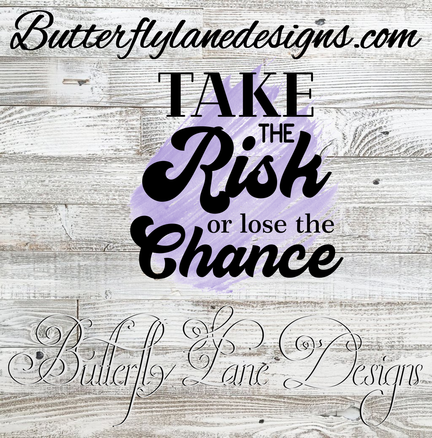 Take the risk or lose the chance-purple ;Brush stroke; Motivational: Clear Cast Decal