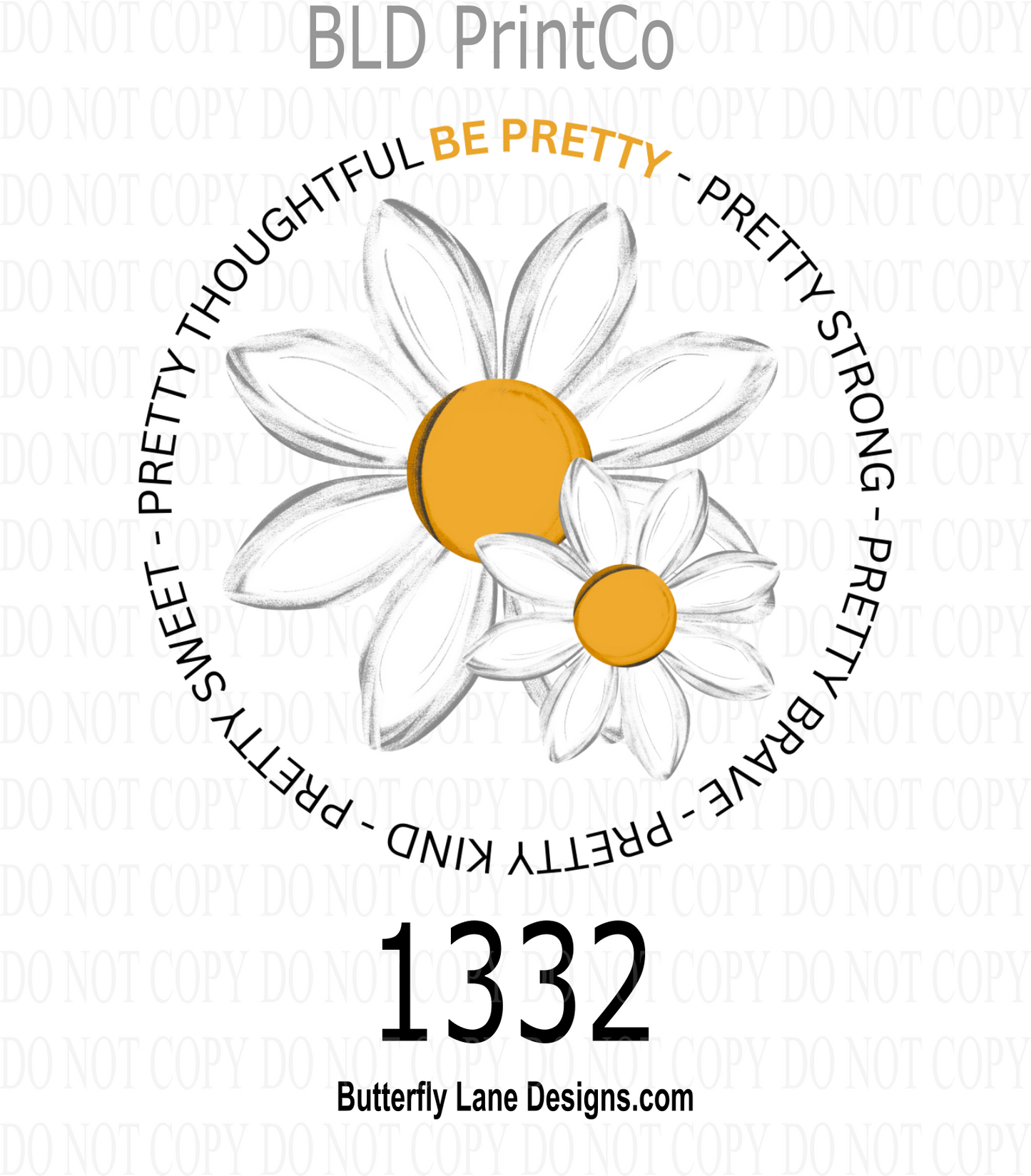 D1332 - Be Pretty Daisy- BLD exclusive