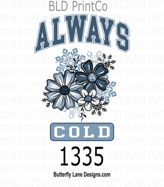 D1335 Always Cold- BLD Exclusive