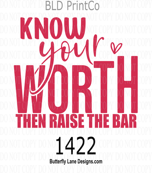 D1422 Know your worth- then raise the bar