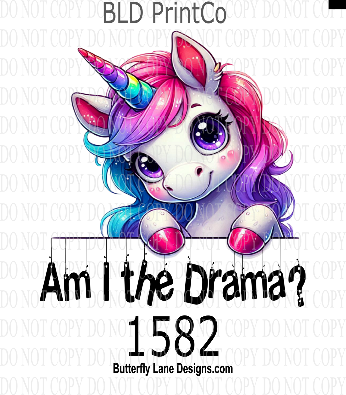 D1582 Am I the Drama-Cute Unicorn
