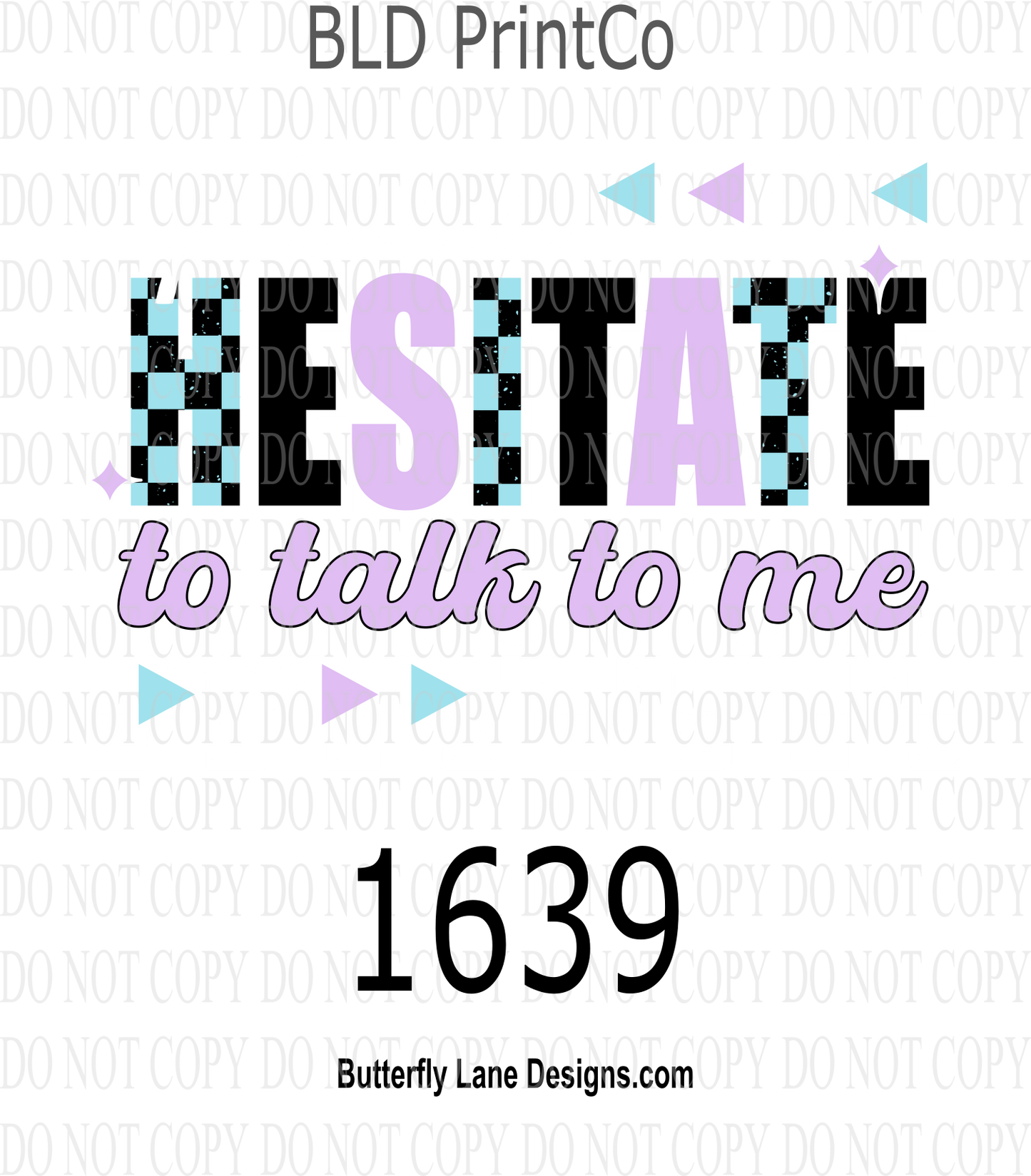 D1639 Please_Hesitate to talk t me_WHITE TEXT
