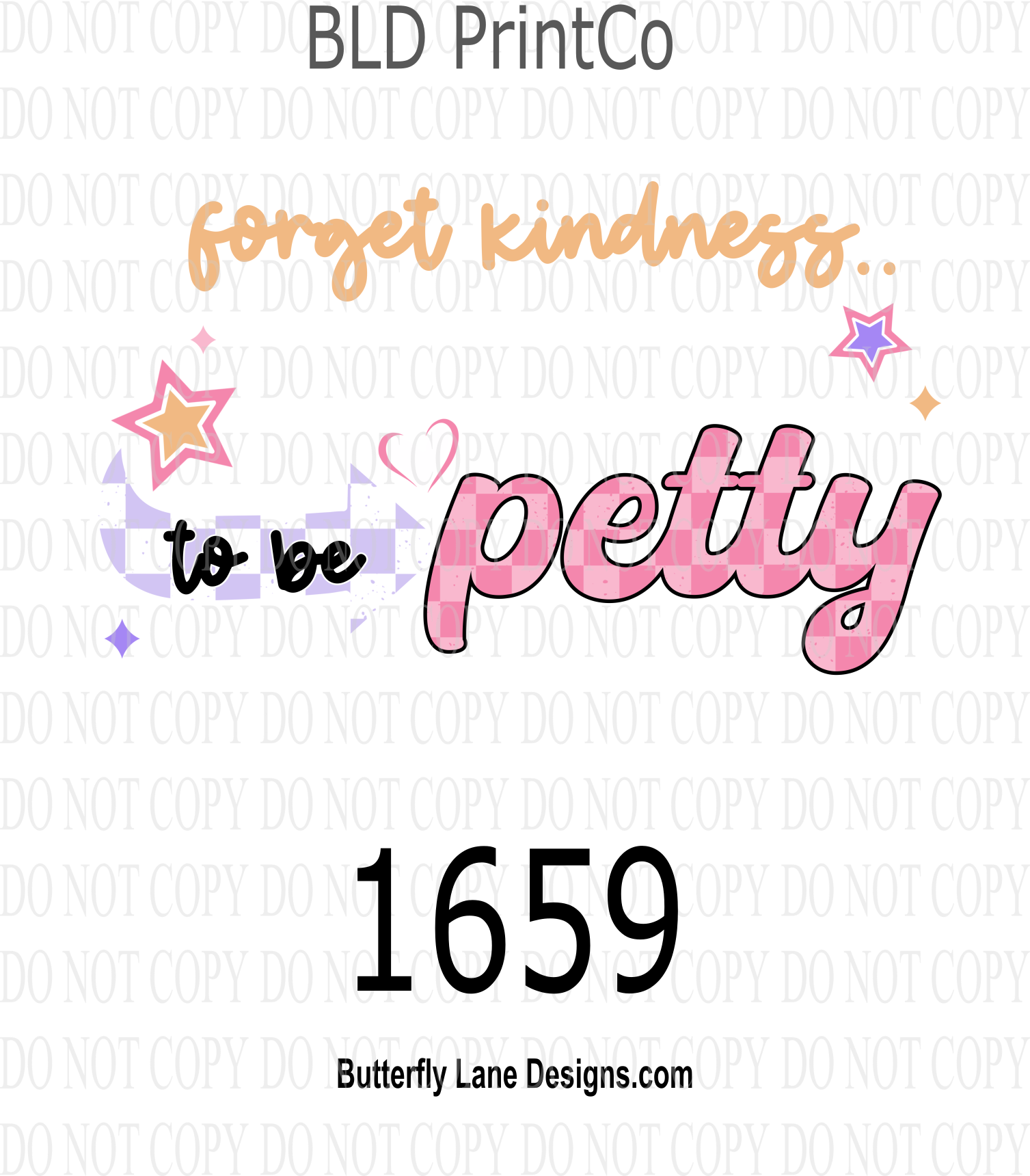 D1659 Forget kindness- Today I choose to be petty : WHITE TEXT ...