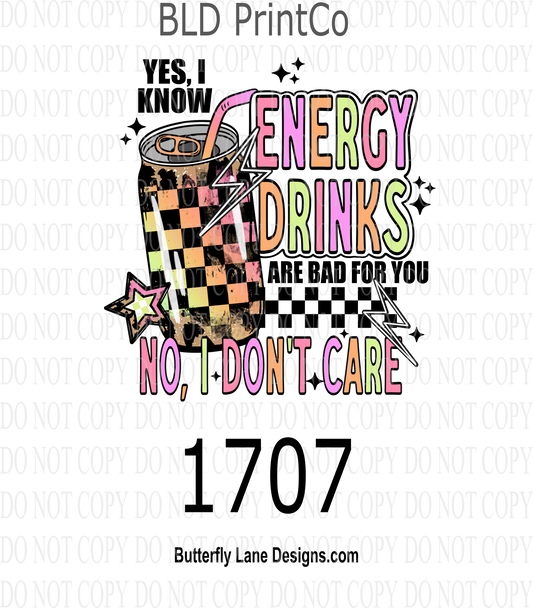 D1707 Energy_Drinks_Are_Bad_For_You - No I don't care