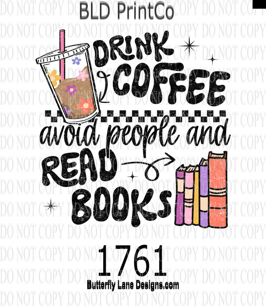 D1761  Drink Coffee-Avoid People & read books