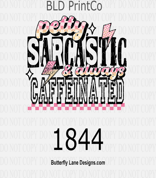 D1844 Petty_Sarcastic_Caffeinated_Black text