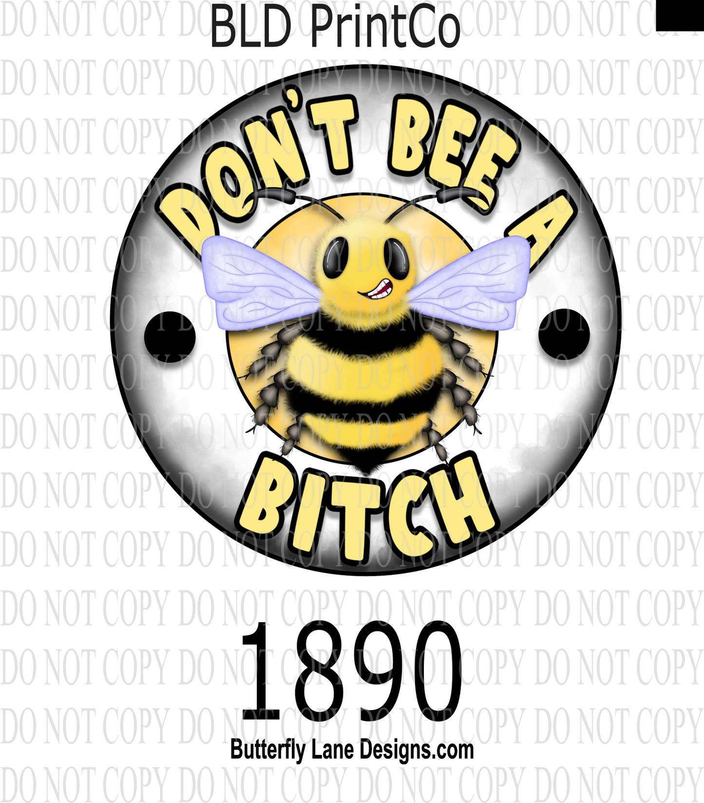 D1890 Don't Bee a Bitch