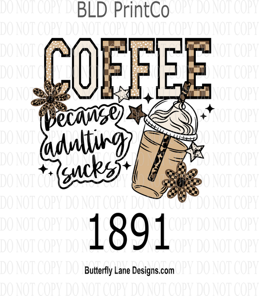 D1891 Coffee_Because_Adulting_Sucks