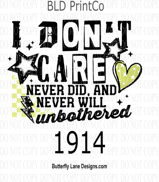 D1914 I don’t care green black-Never did- Never will- unbothered