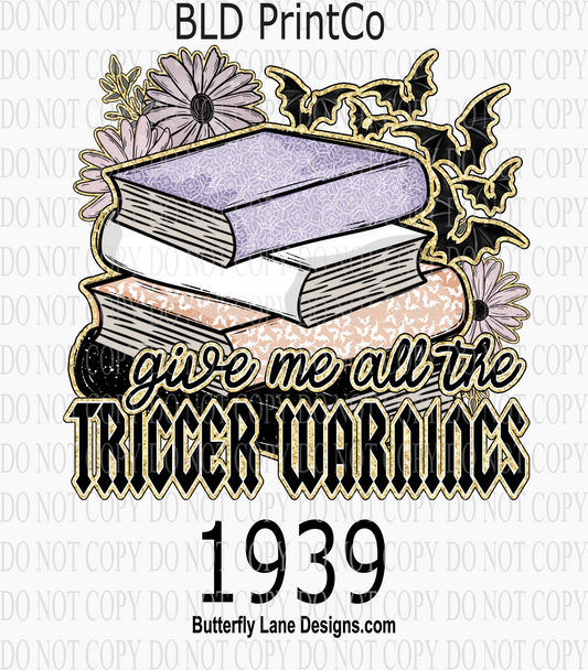 D1939 Give me all the trigger warnings- bookish