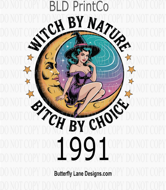 D1991 Witch by nature, bitch by choice