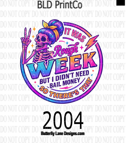 D2004 It's been a rough week, but I didn't need bail money