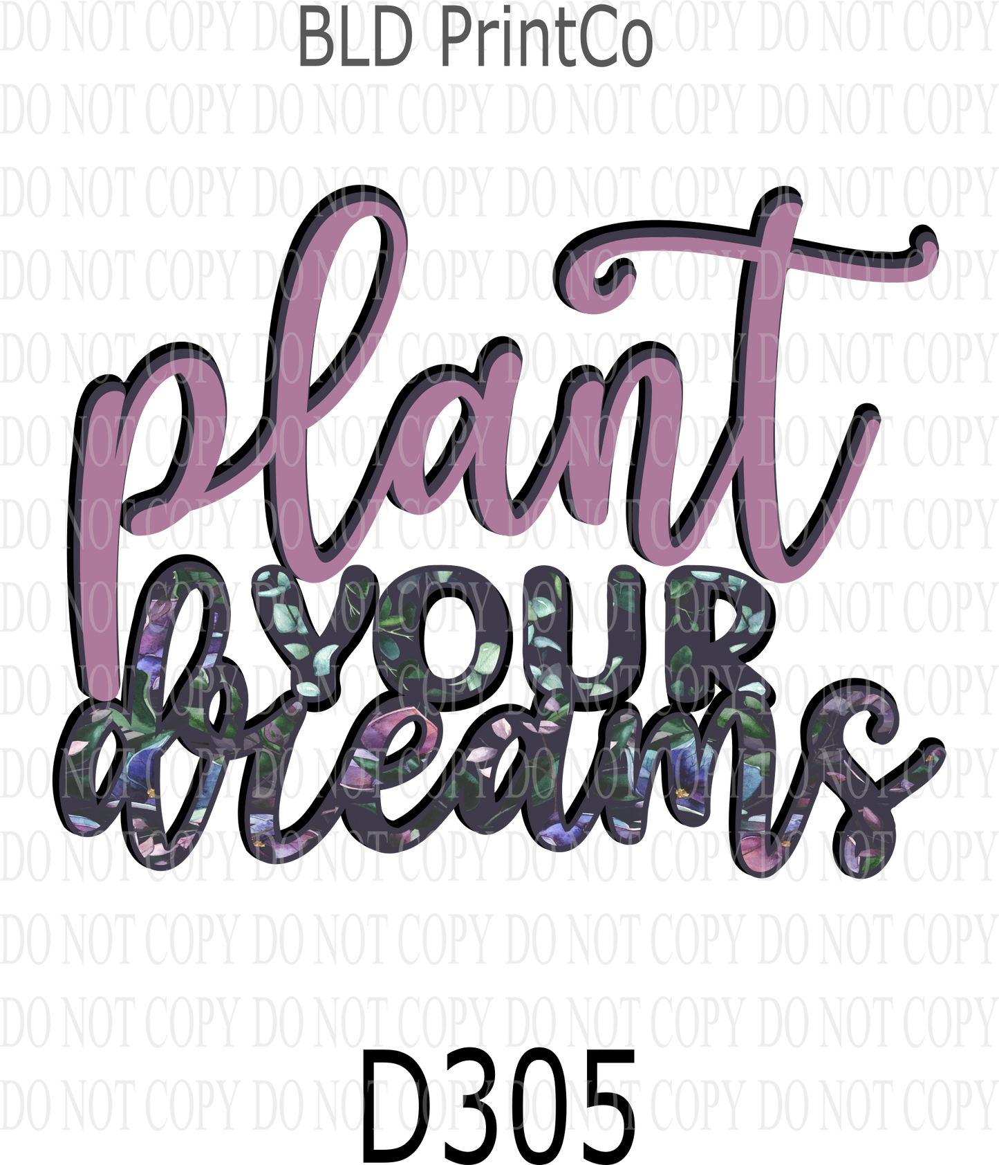 D305 Plant your dreams -BLD - Clear Decal :: VC Decal