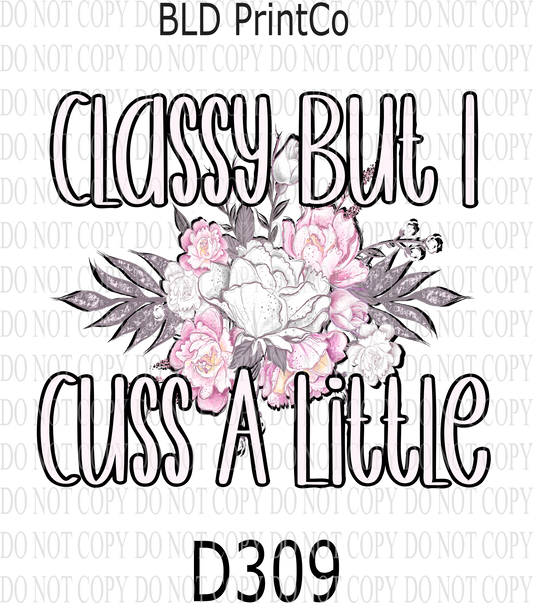 D309 Classy But I cuss a little-BLD- Clear Decal :: VC Decal