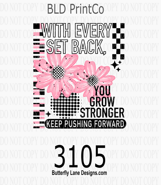 Every Set Back, You Grow Stronger  D3105