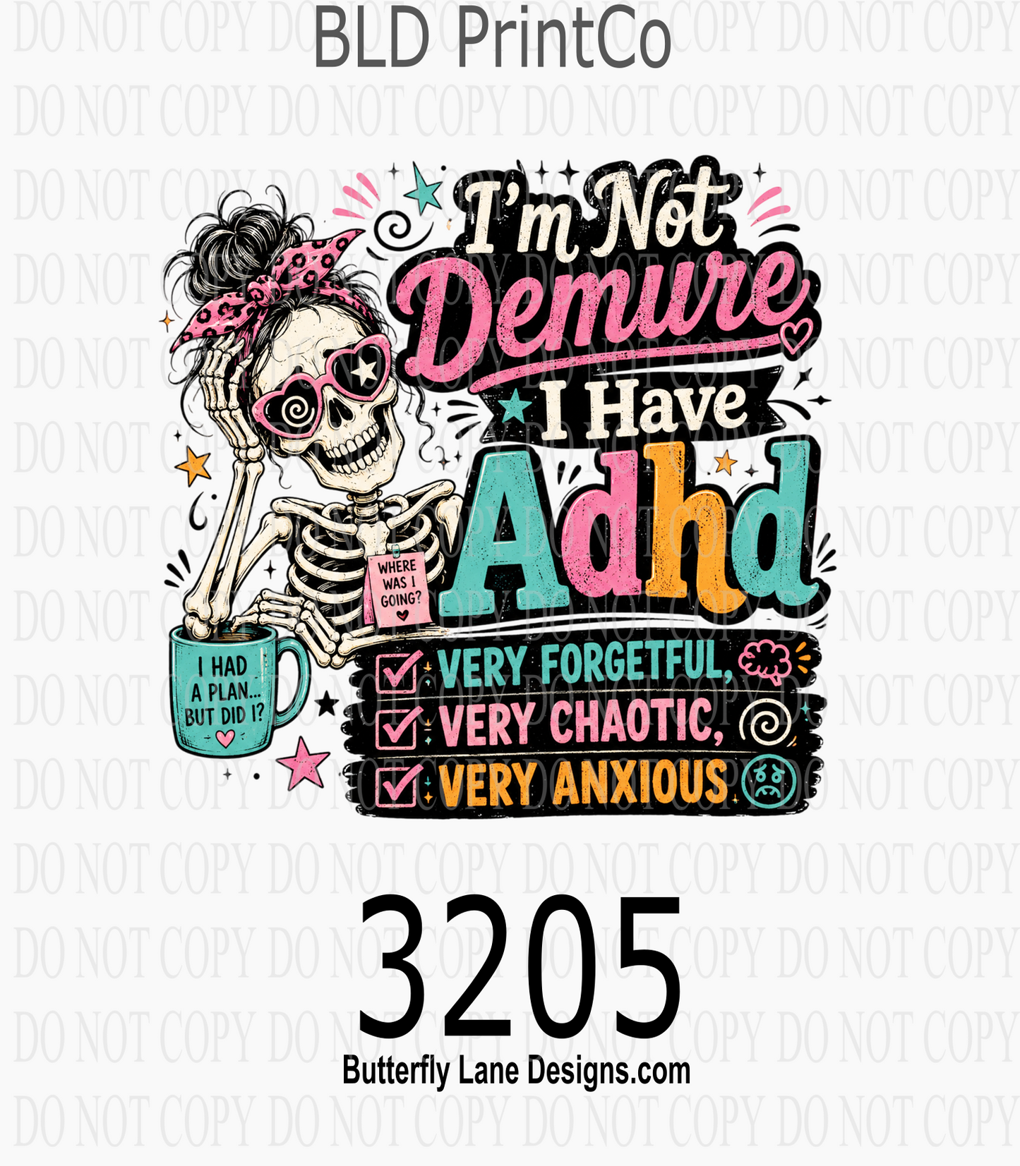 I'm Not Demure | ADHD Awareness | D3205