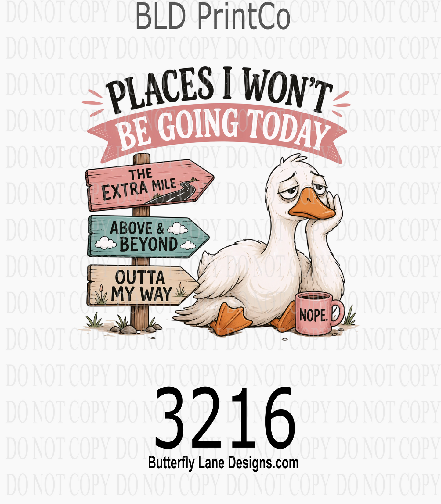 Places I Won't Be Going Today | Tired Duck | D3216