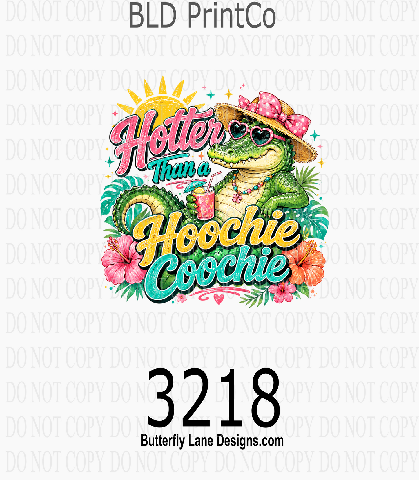 Hotter Than A Hoochie Coochie | Summer Alligator | D3218