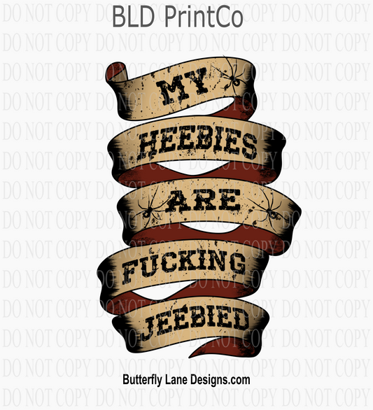 My Heebies Are Fucking Jeebied- Distressed | Halloween Scroll Decal | D3233