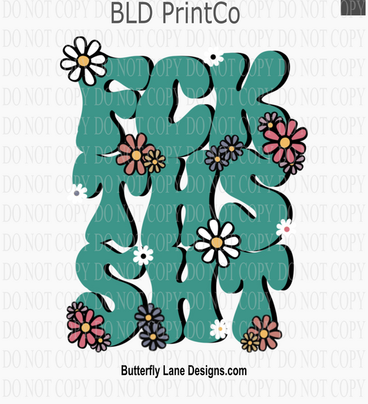 Fck This Sht | Retro Floral Floral Decal | D3237