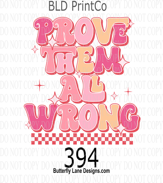 D394 Prove them all wrong ::  Clear Decal :: VC Decal