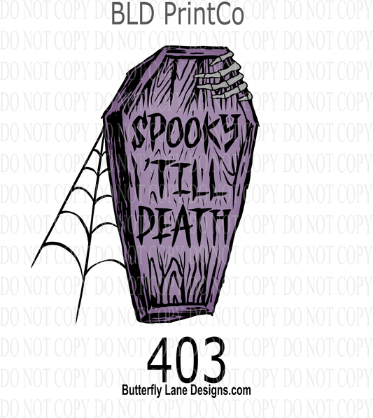 D403 Spooky till death::  Clear Decal :: VC Decal