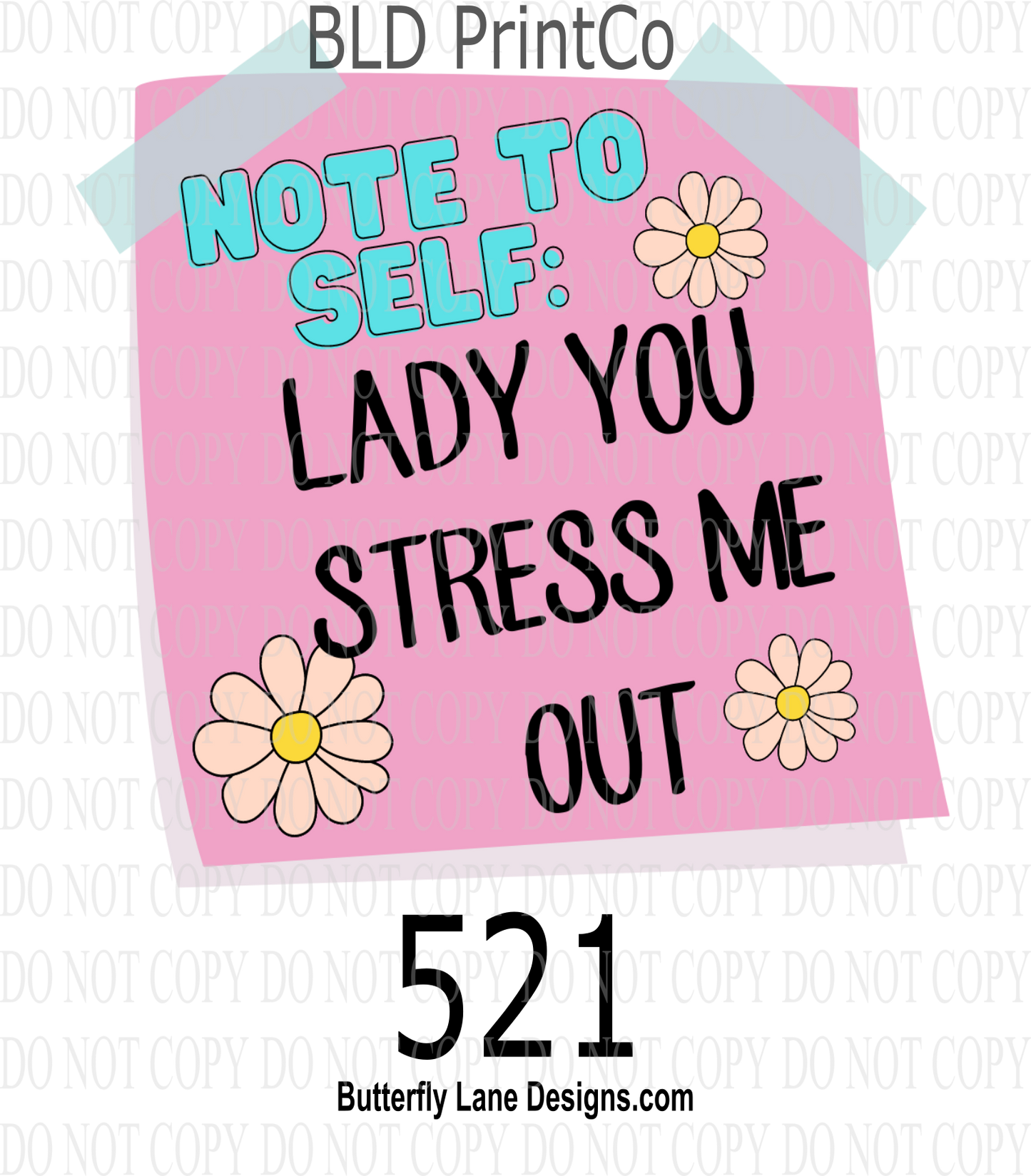 D521 Note to Self 2 - Lady You stress me out :  Clear Decal :: VC Decal