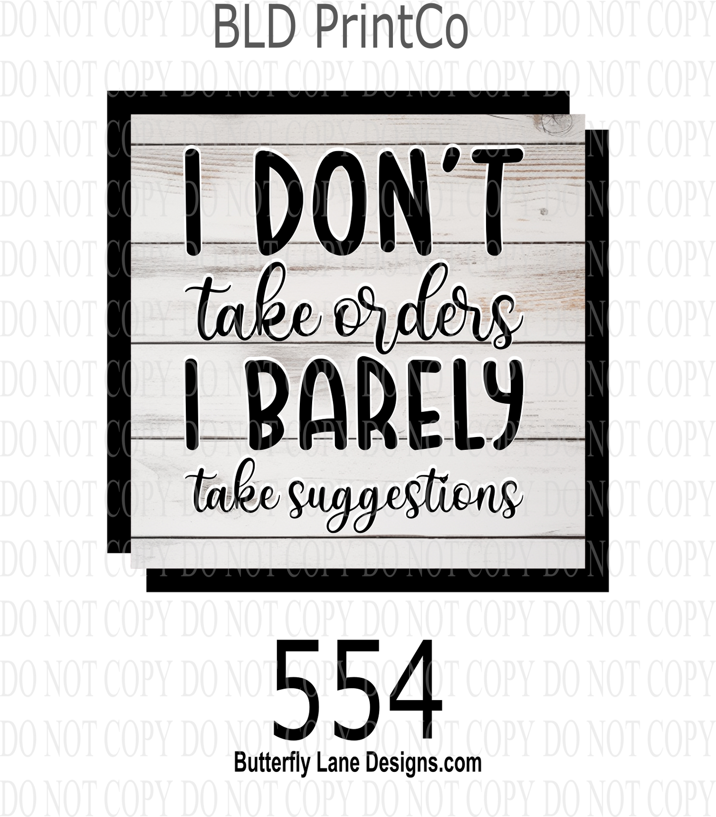 D554 I Don't take orders-I barely take suggestions  Clear Decal :: VC Decal