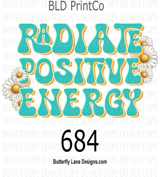 D684 Radiate Positive Energy