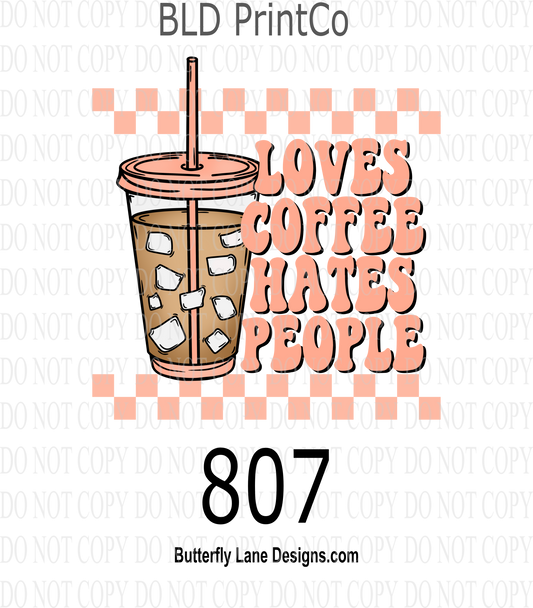 D807  Loves Coffee, Hates People