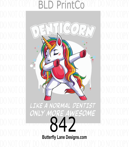 D842 Denticorn-Like a normal dentist-only more awesome. White text