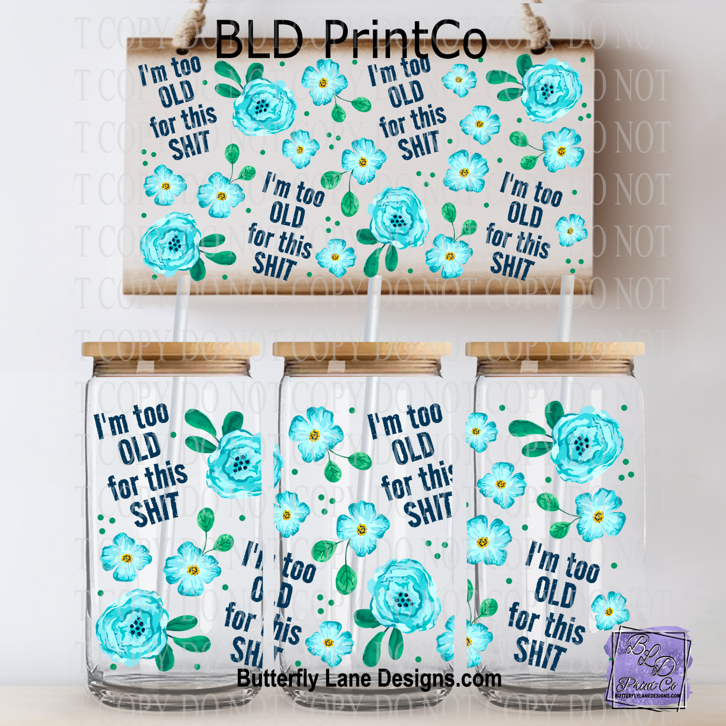 I'm Too Old For This Shit | Blue Floral Pattern | L1057