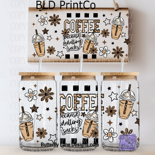 L569 Coffee_ Because Adulting Sucks