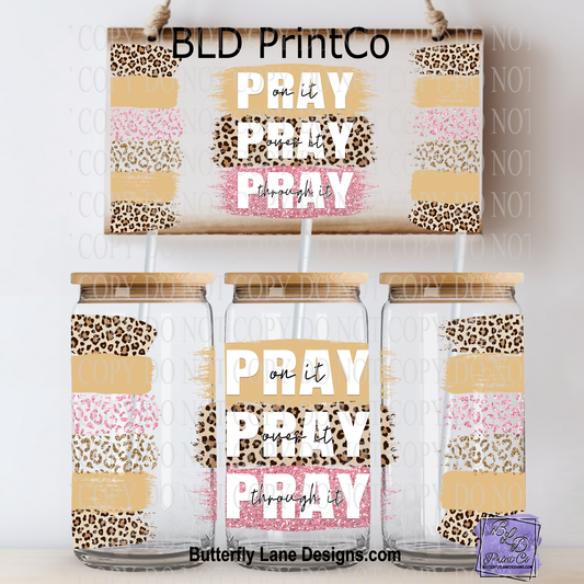 L754 Pray on it-Pray over it- Pray through it.