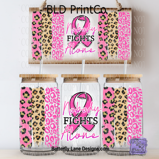 L755 Nobody fights alone with leopard print