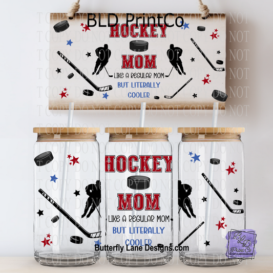 L901 Hockey Mom-Like a regular mom-But literally COOLER